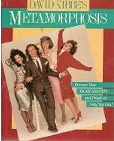 David Kibbe's Metamorphosis: Discover Your Image Identity and Dazzle as Only YOU Can