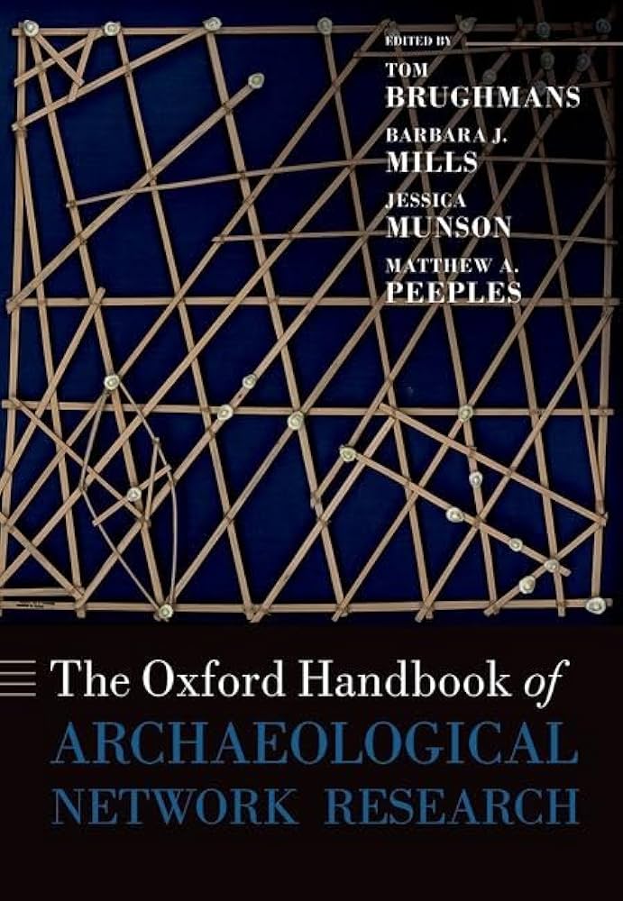 The Oxford Handbook of Archaeological Network Research