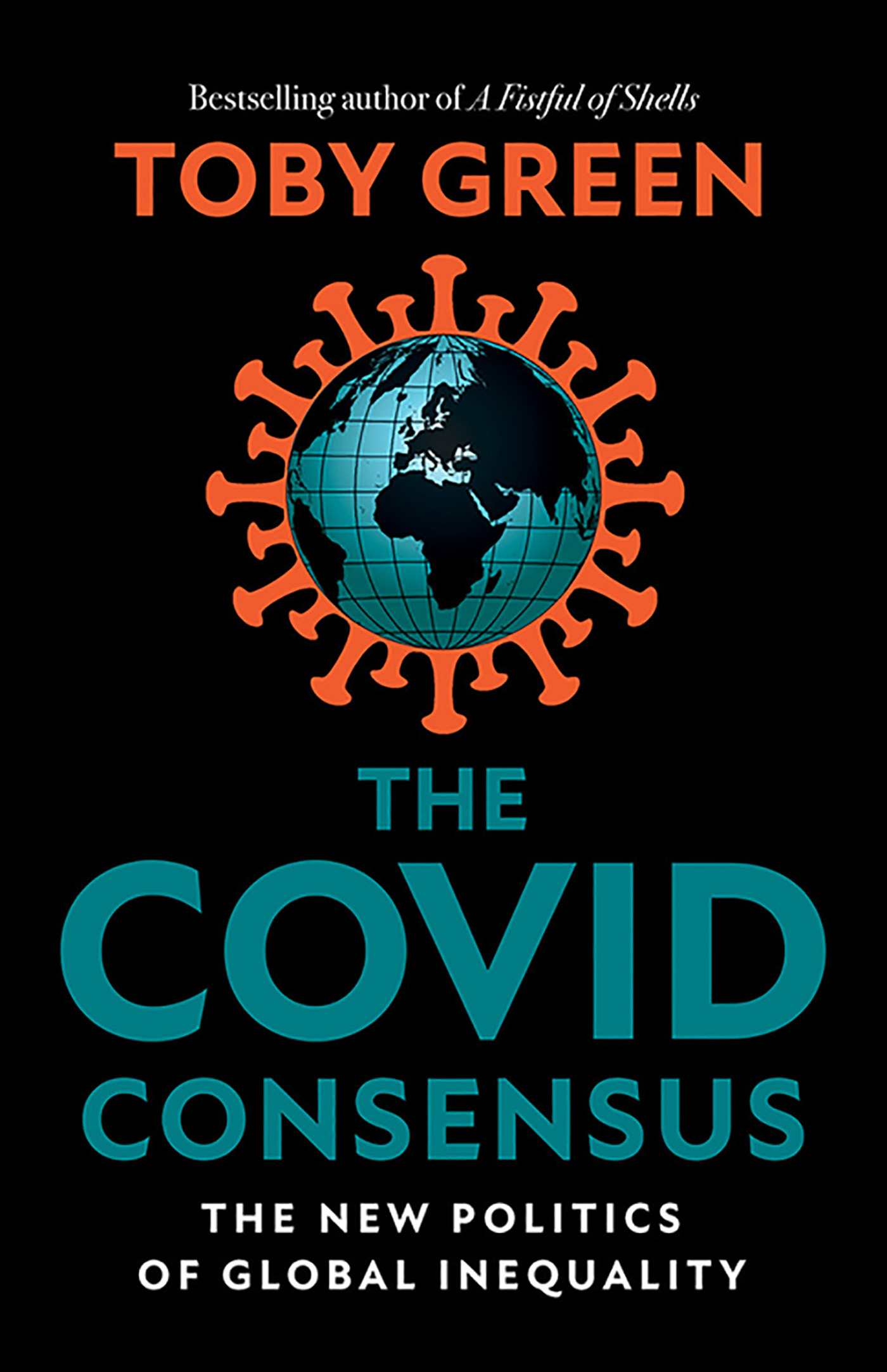 The Covid Consensus (Updated): The Global Assault on Democracy and the Poor—A Critique From the Left