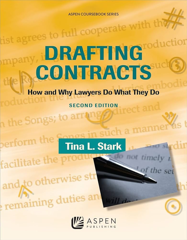 Drafting Contracts: How and Why Lawyers Do What They Do