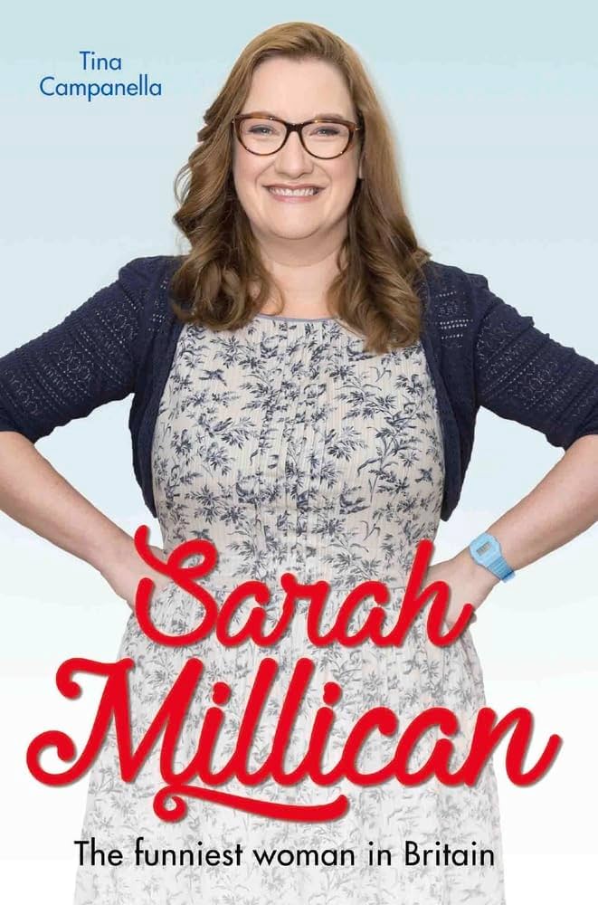 Sarah Millican - the Queen of Comedy: The Funniest Woman in Britain: The Queen of Comedy