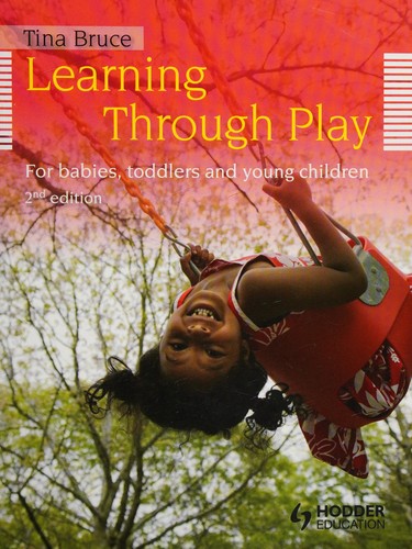 Learning Through Play: For Babies, Toddlers and Young Children