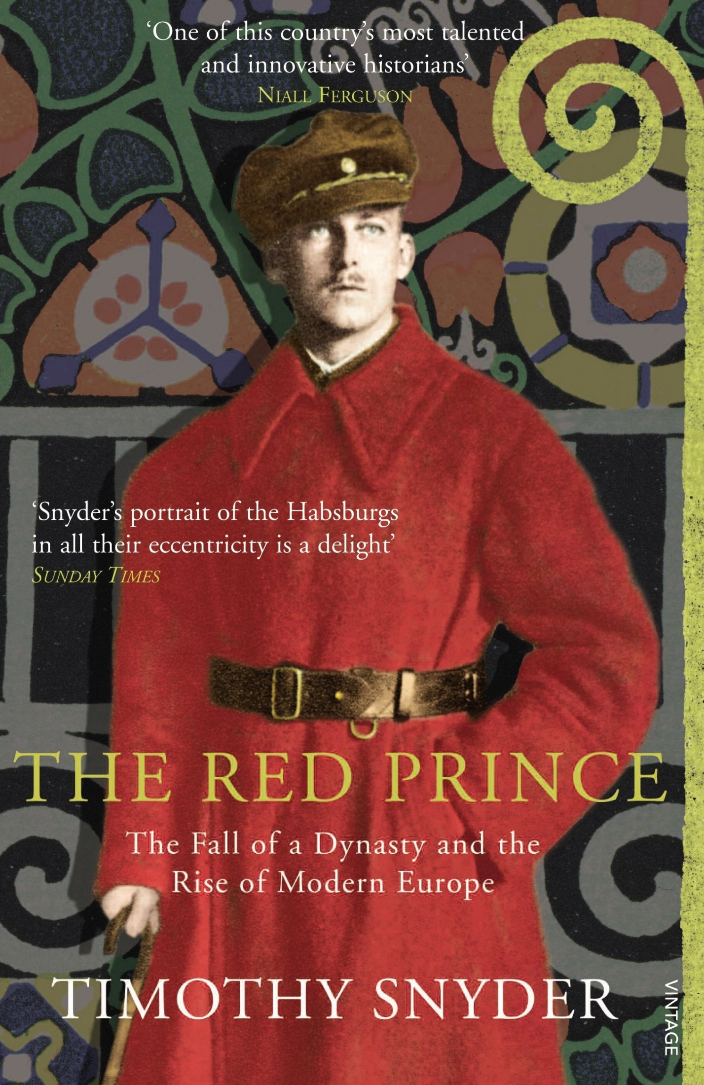 The Red Prince: The Secret Lives of a Habsburg Archduke