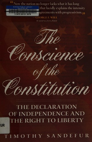 The Conscience of the Constitution: The Declaration of Independence and the Right to Liberty