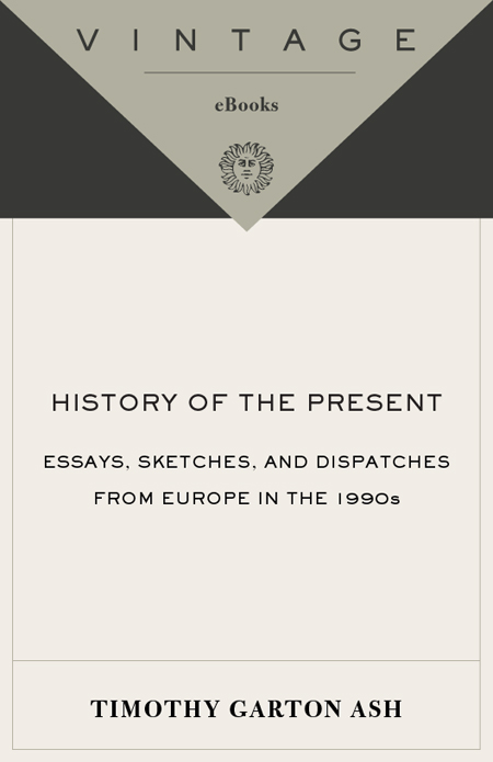 History of the Present: Essays, Sketches, and Dispatches From Europe in the 1990s