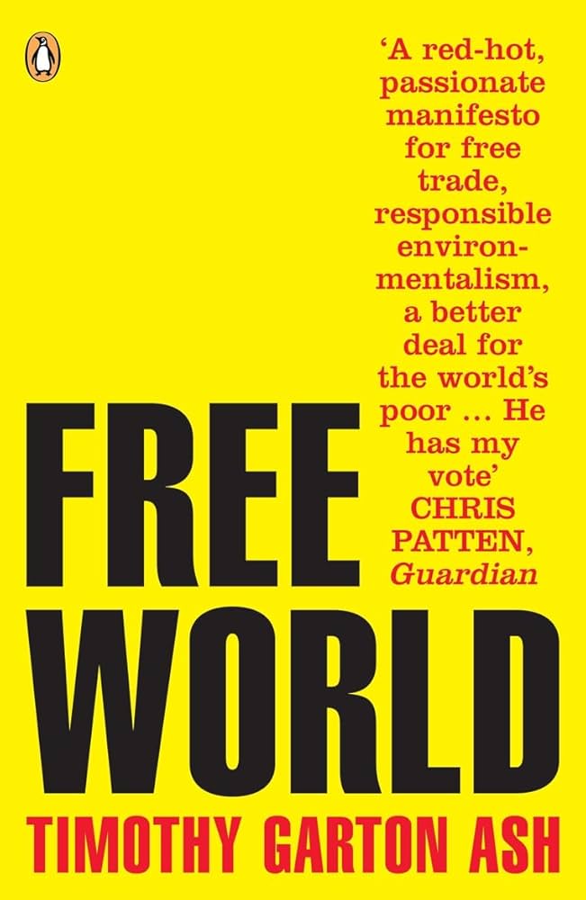 Free World: America, Europe, and the Surprising Future of the West