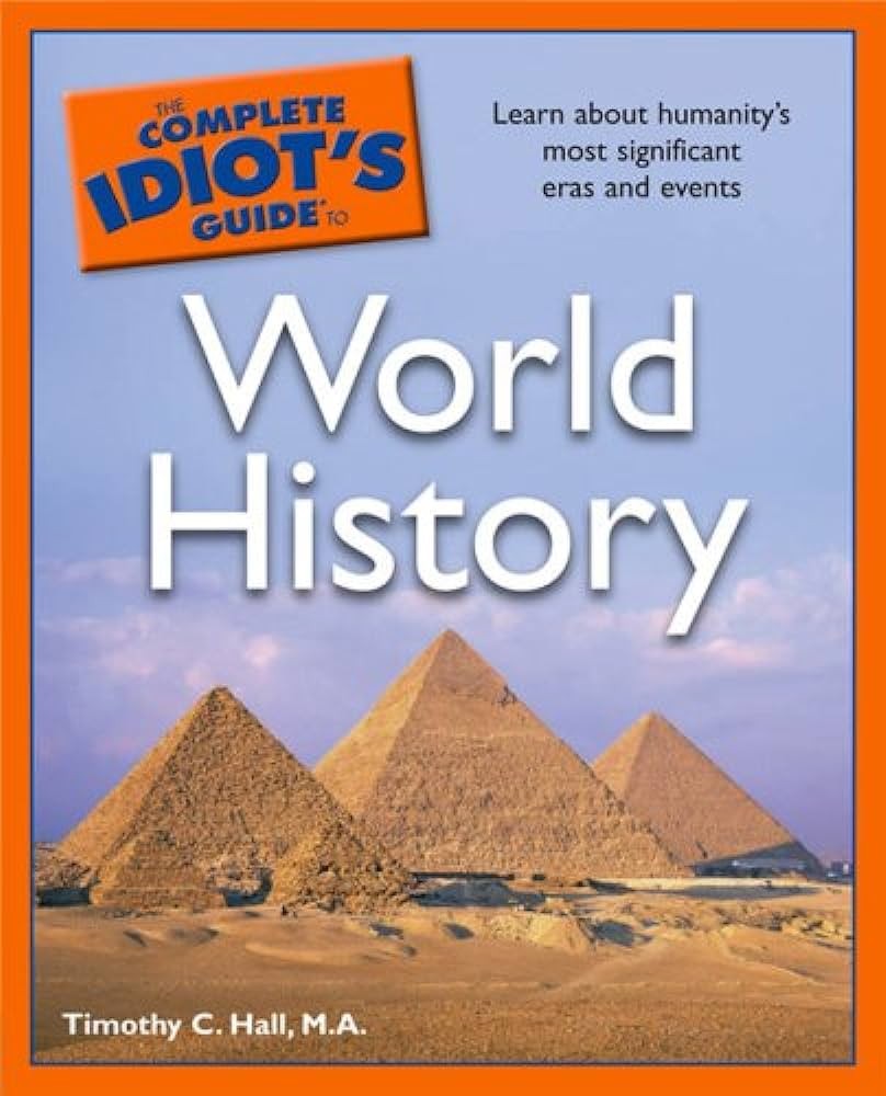 The Complete Idiot's Guide to World History