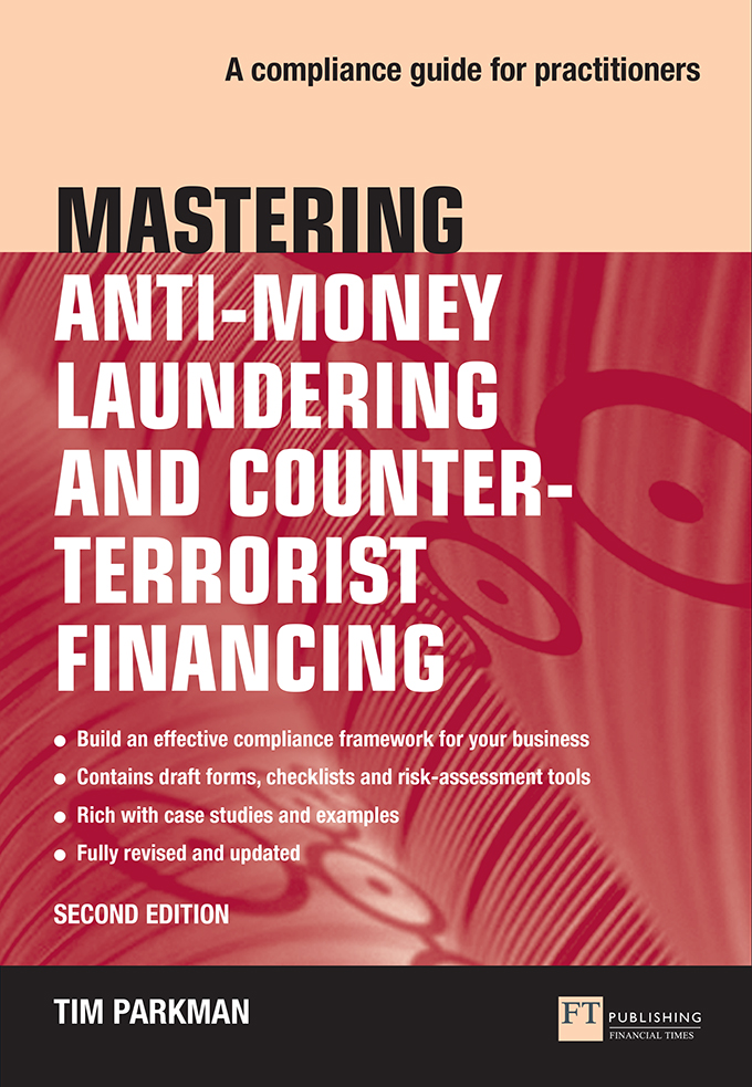Mastering Anti-Money Laundering and Counter-Terrorist Financing: A Complaince Guide for Practitioners