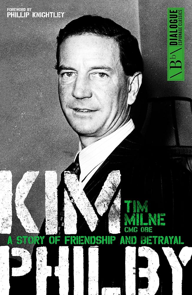 Kim Philby: A Story of Friendship and Betrayal