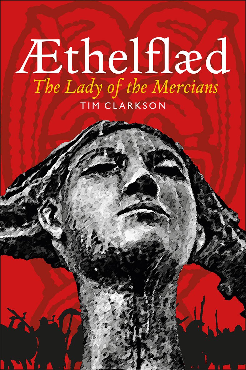 Æthelflæd: Lady of the Mercians