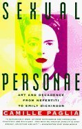 Sexual Personae: Art and Decadence From Nefertiti to Emily Dickinson