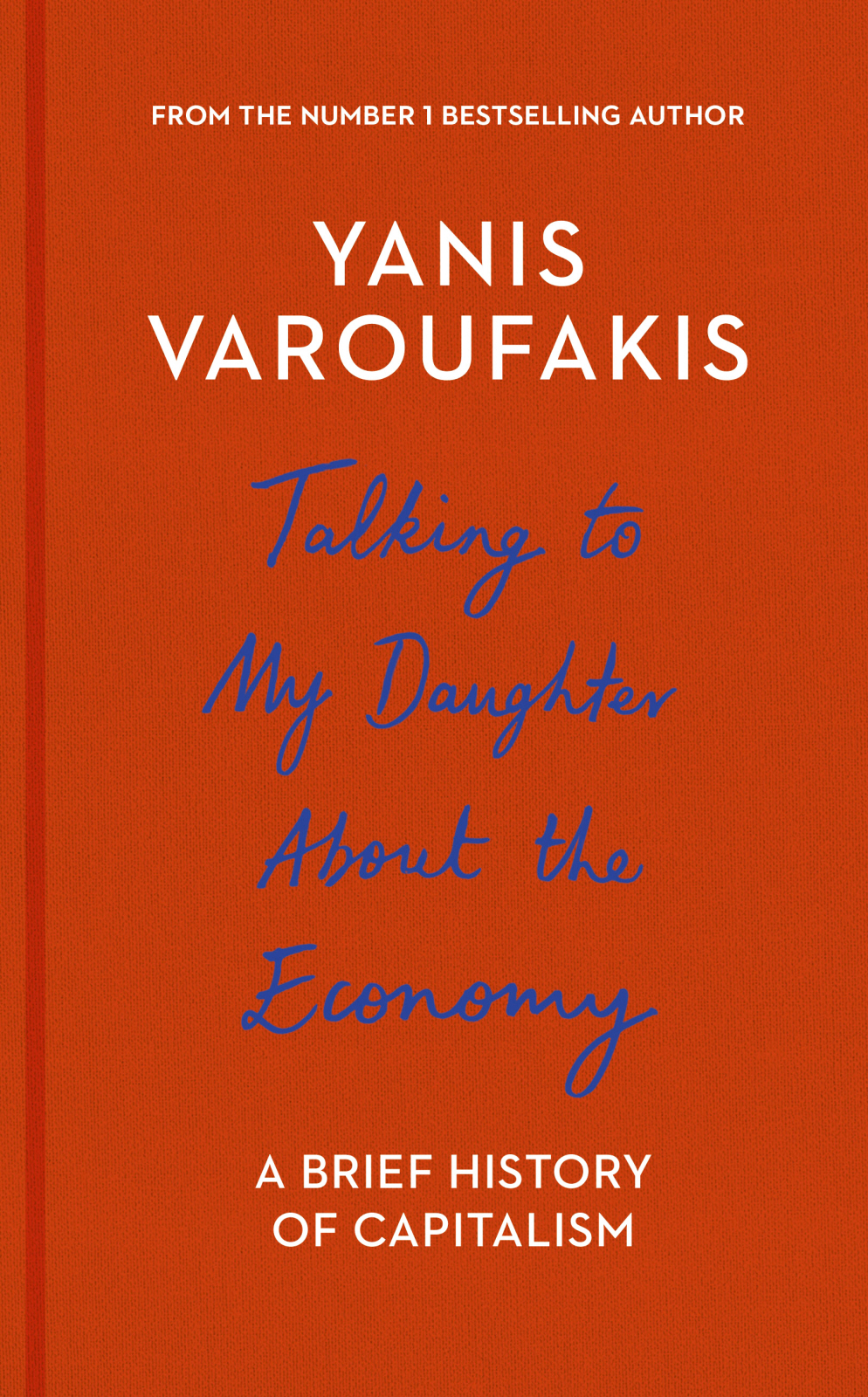 Talking to My Daughter About the Economy: Or, How Capitalism Works--And How It Fails