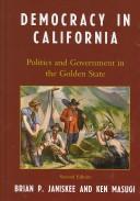 Democracy in California: Politics and Government in the Golden State