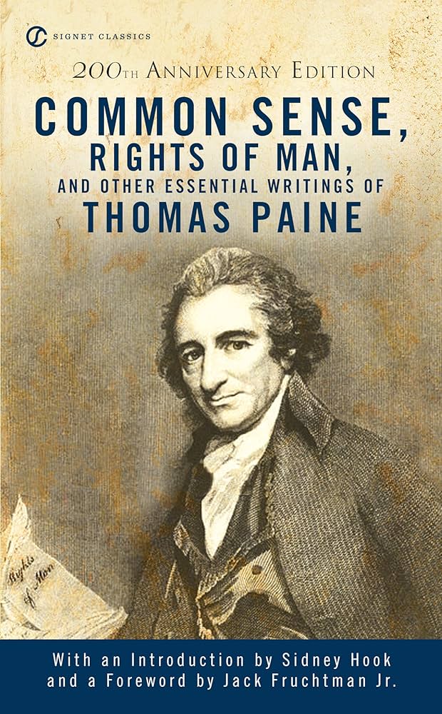 Common Sense,: The Rights of Man, and Other Essential Writings
