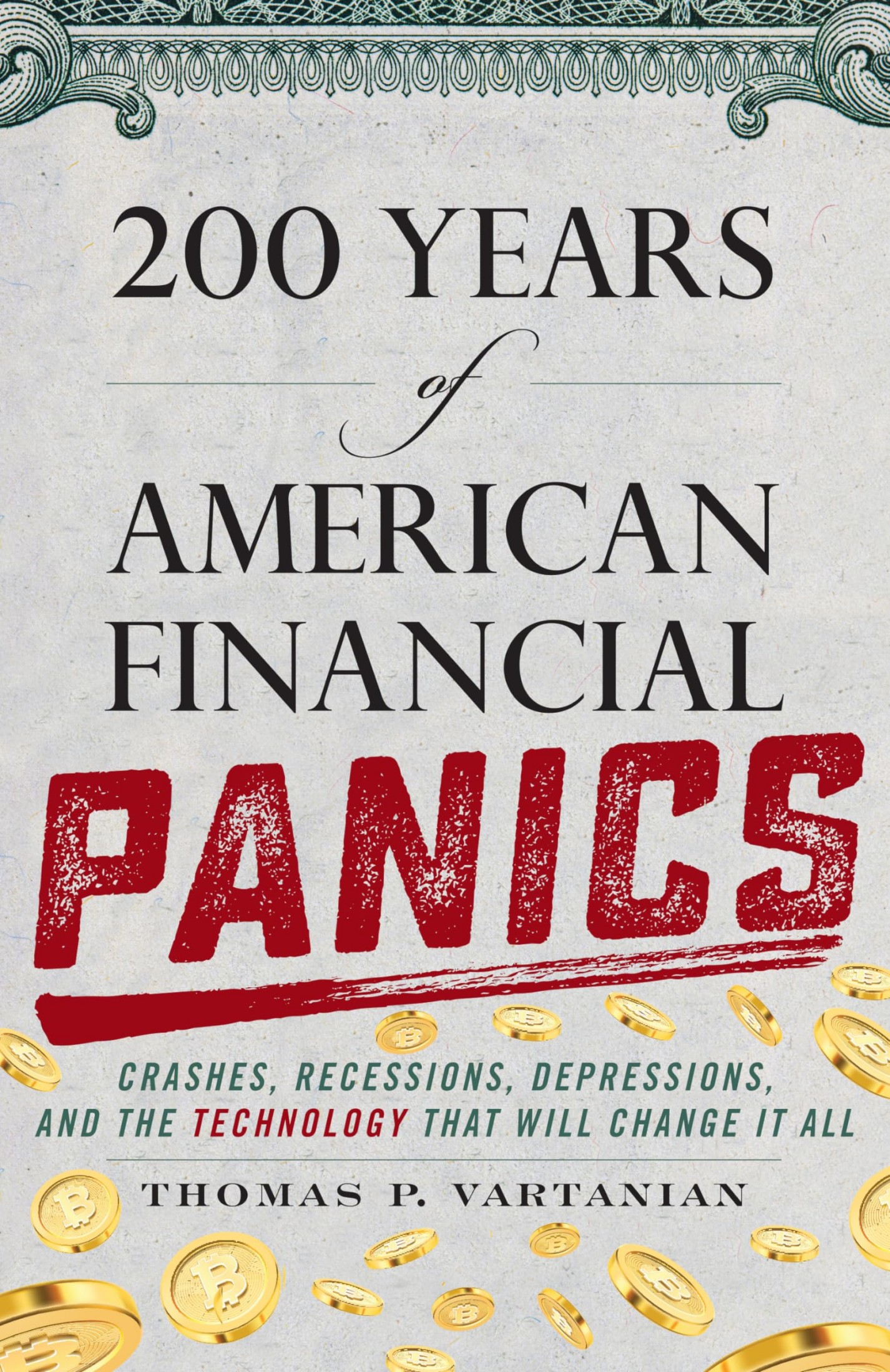 200 Years of American Financial Panics: Crashes, Recessions, Depressions, and the Technology That Will Change It All