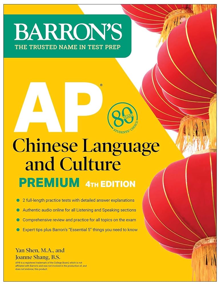 AP Chinese Language and Culture Premium, Fourth Edition: Prep Book With 2 Practice Tests + Comprehensive Review + Online Audio