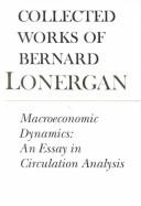 Macroeconomic Dynamics: An Essay in Circulation Analysis