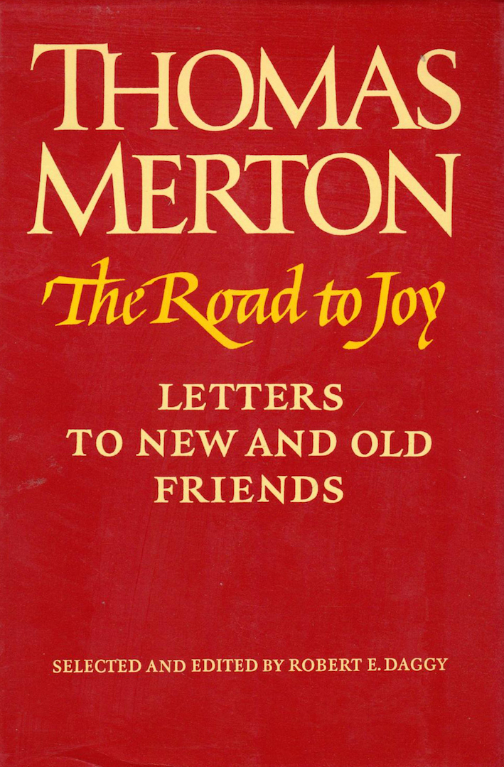The Road to Joy: Letters to New and Old Friends