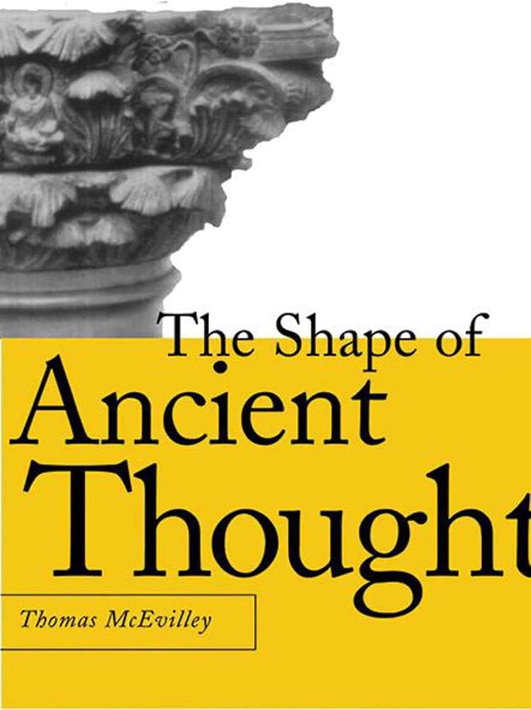 The Shape of Ancient Thought: Comparative Studies in Greek and Indian Philosophies