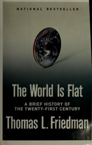 The World Is Flat: A Brief History of the Twenty-First Century