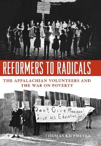 Reformers to Radicals: The Appalachian Volunteers and the War on Poverty