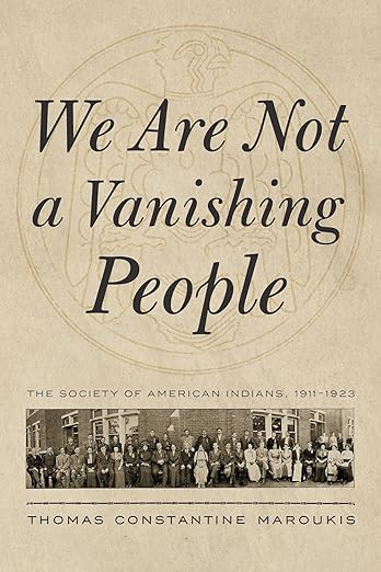 We Are Not a Vanishing People: The Society of American Indians, 1911–1923