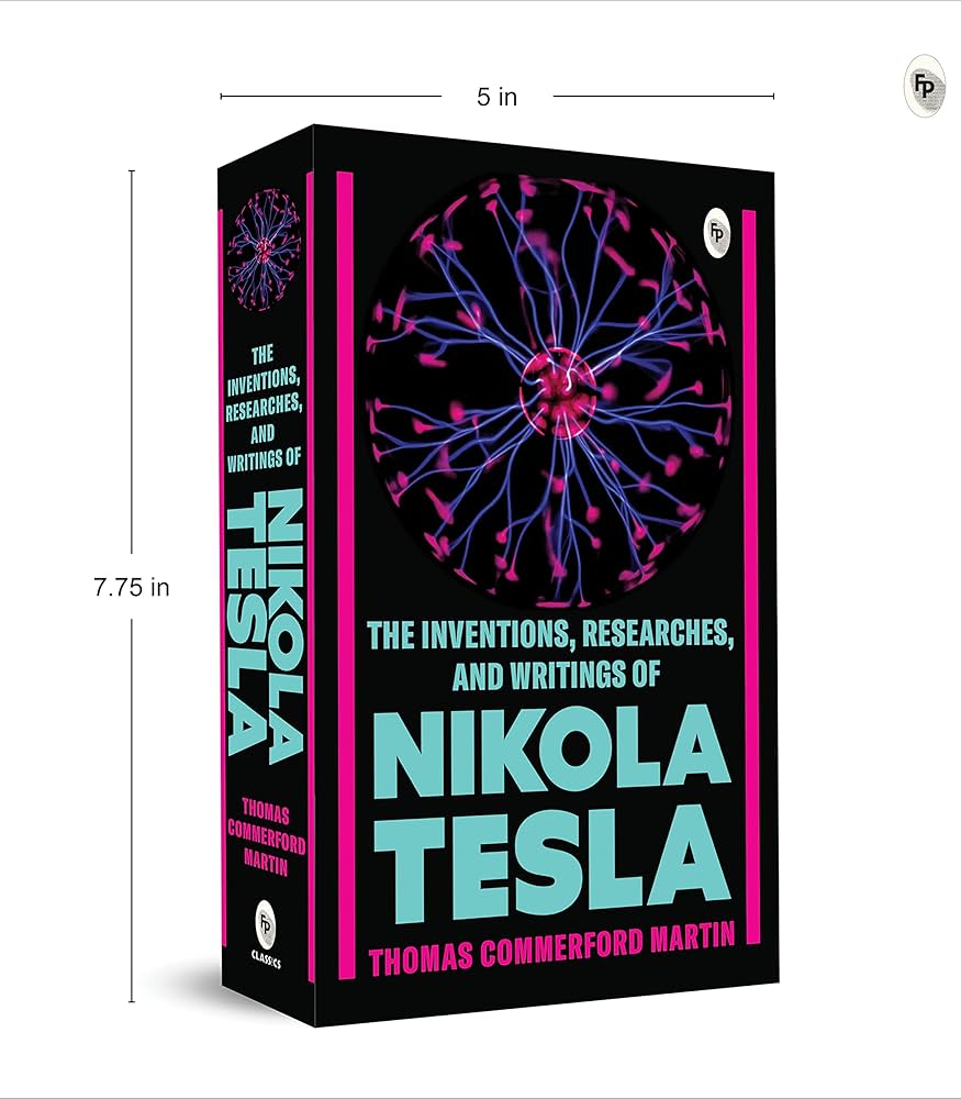 Inventions Researches and Writings of Nikola Tesla