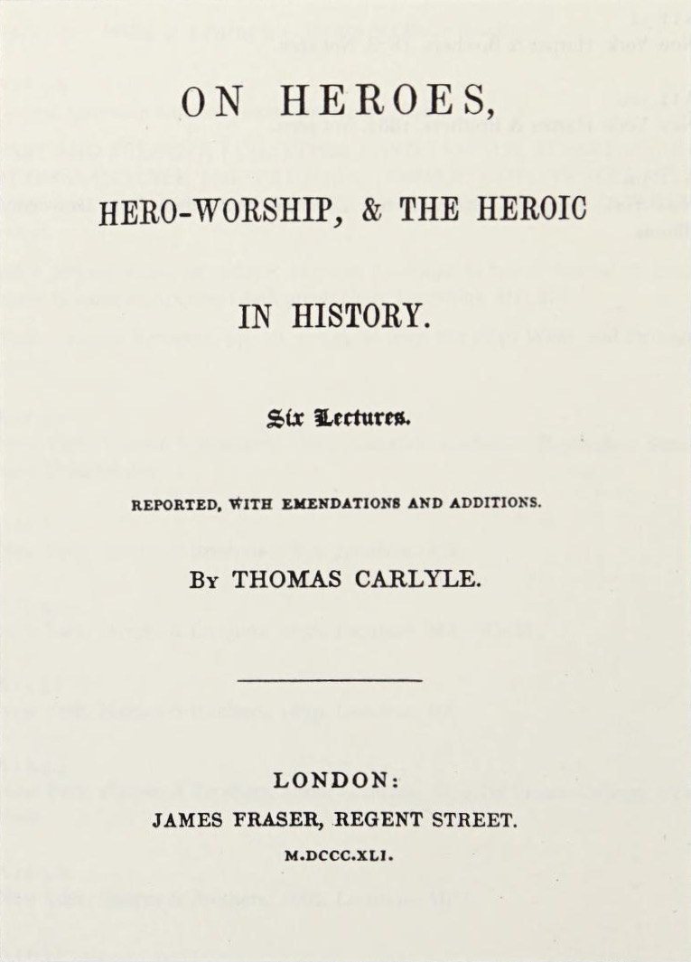 On Heroes Hero Worship and the Heroic in History: Complete With Classic Illustrations