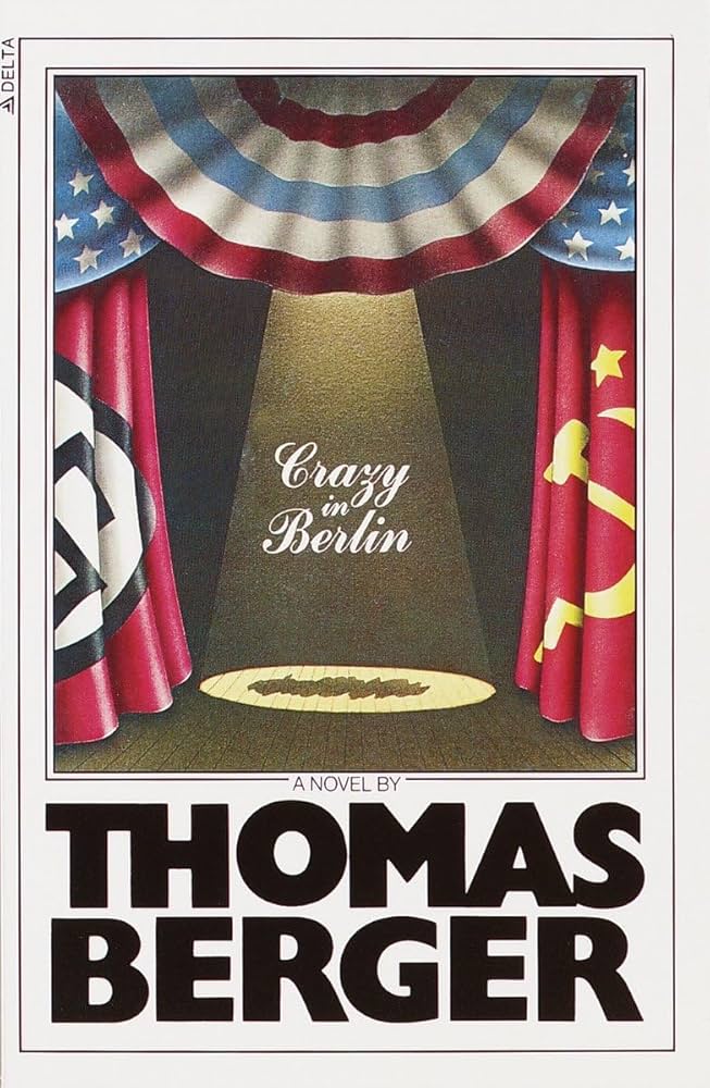 Crazy in Berlin: A Novel