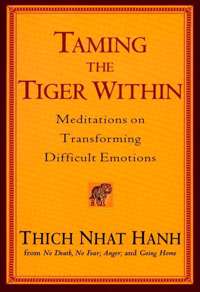 Taming the Tiger Within: Meditations on Transforming Difficult Emotions