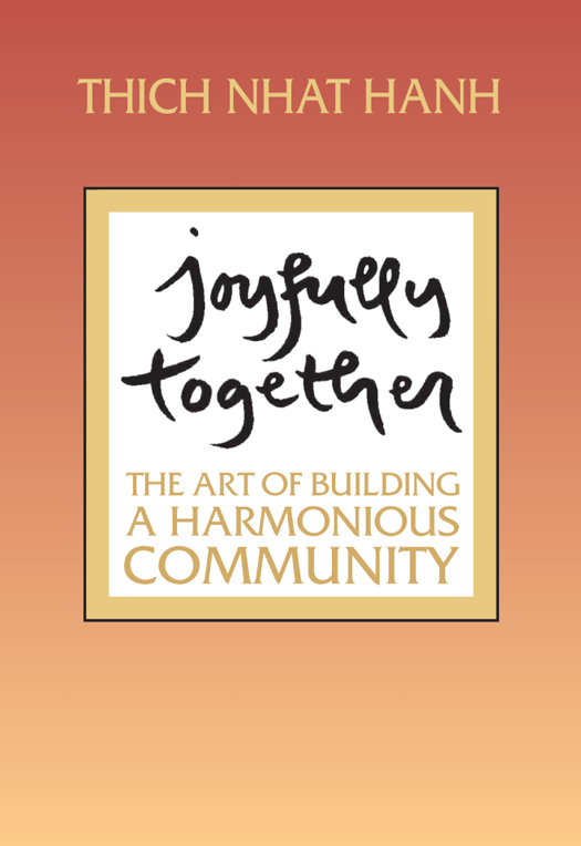 Joyfully Together: The Art of Building a Harmonious Community