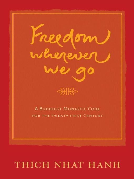 Freedom Wherever We Go: A Buddhist Monastic Code for the Twenty-First Century