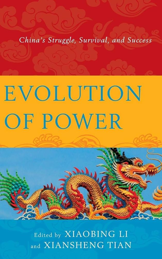 Evolution of Power: China's Struggle, Survival, and Success