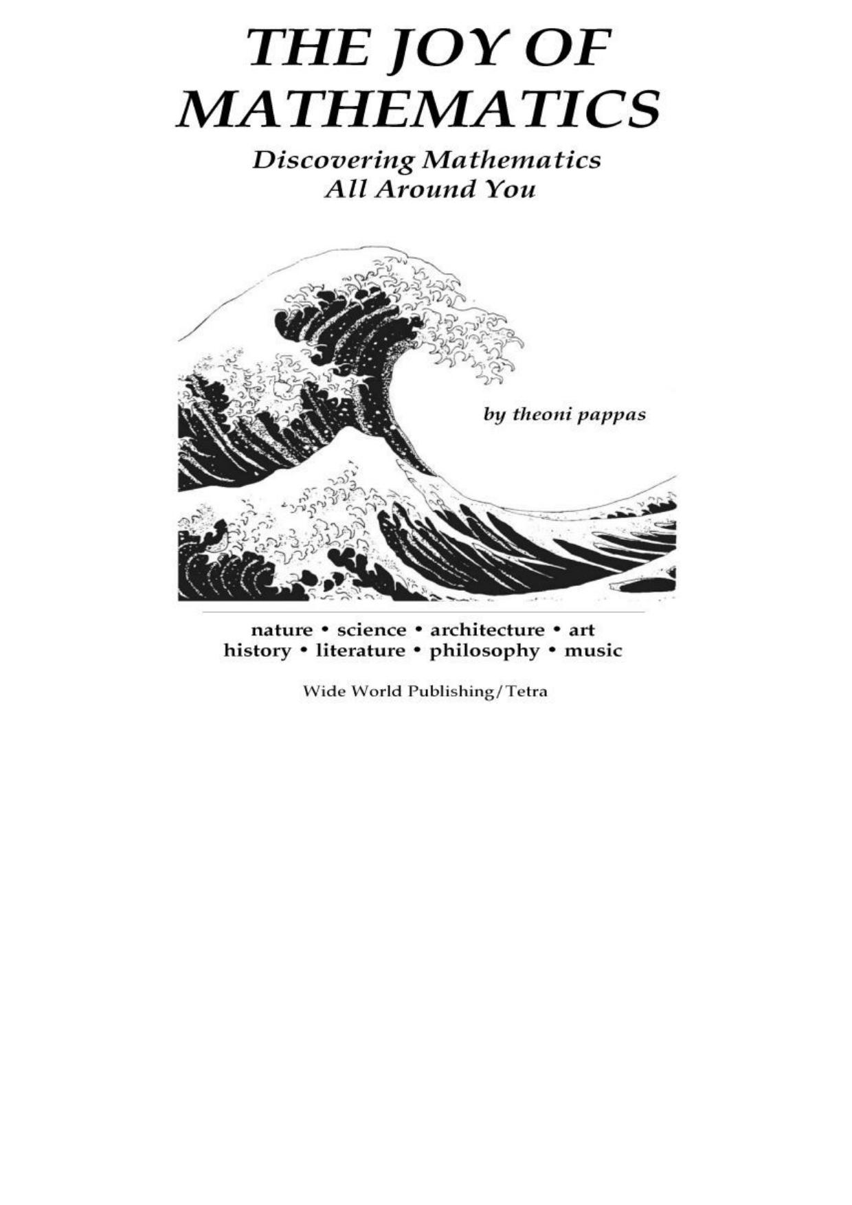 The Joy of Mathematics: Discovering Mathematics All Around You