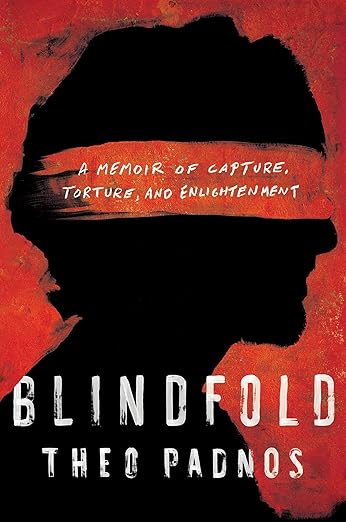 Blindfold: A Memoir of Capture, Torture, and Enlightenment
