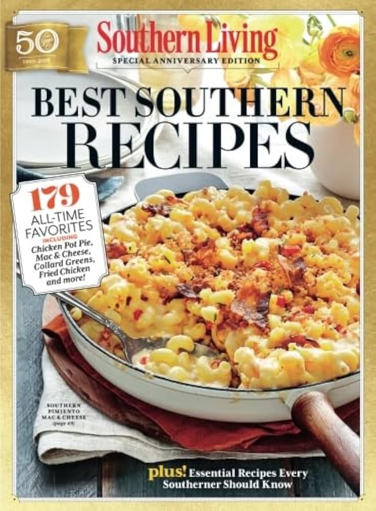 SOUTHERN LIVING Best Southern Recipes: 179 All-Time Favorites