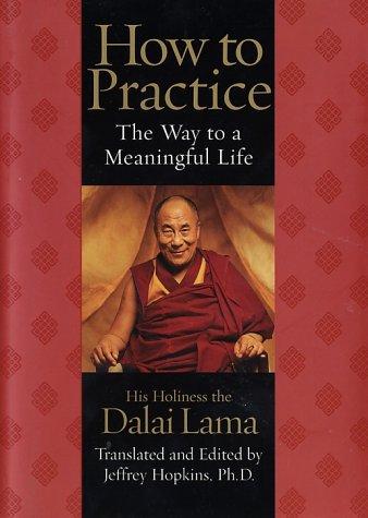 How to Practice: The Way to a Meaningful Life