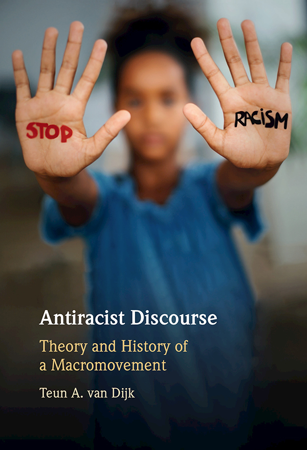 Antiracist Discourse: Theory and History of a Macromovement