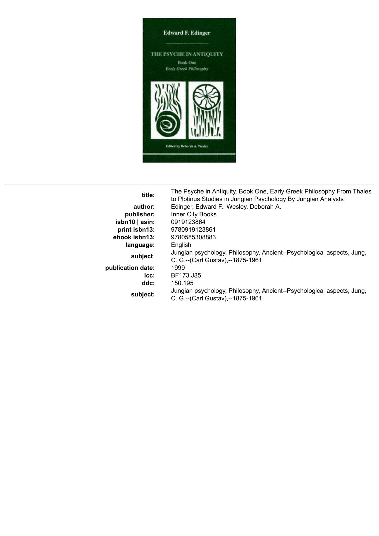The Psyche in Antiquity. Book One, Early Greek Philosophy From Thales to Plotinus Studies in Jungian Psychology By Jungian Analysts