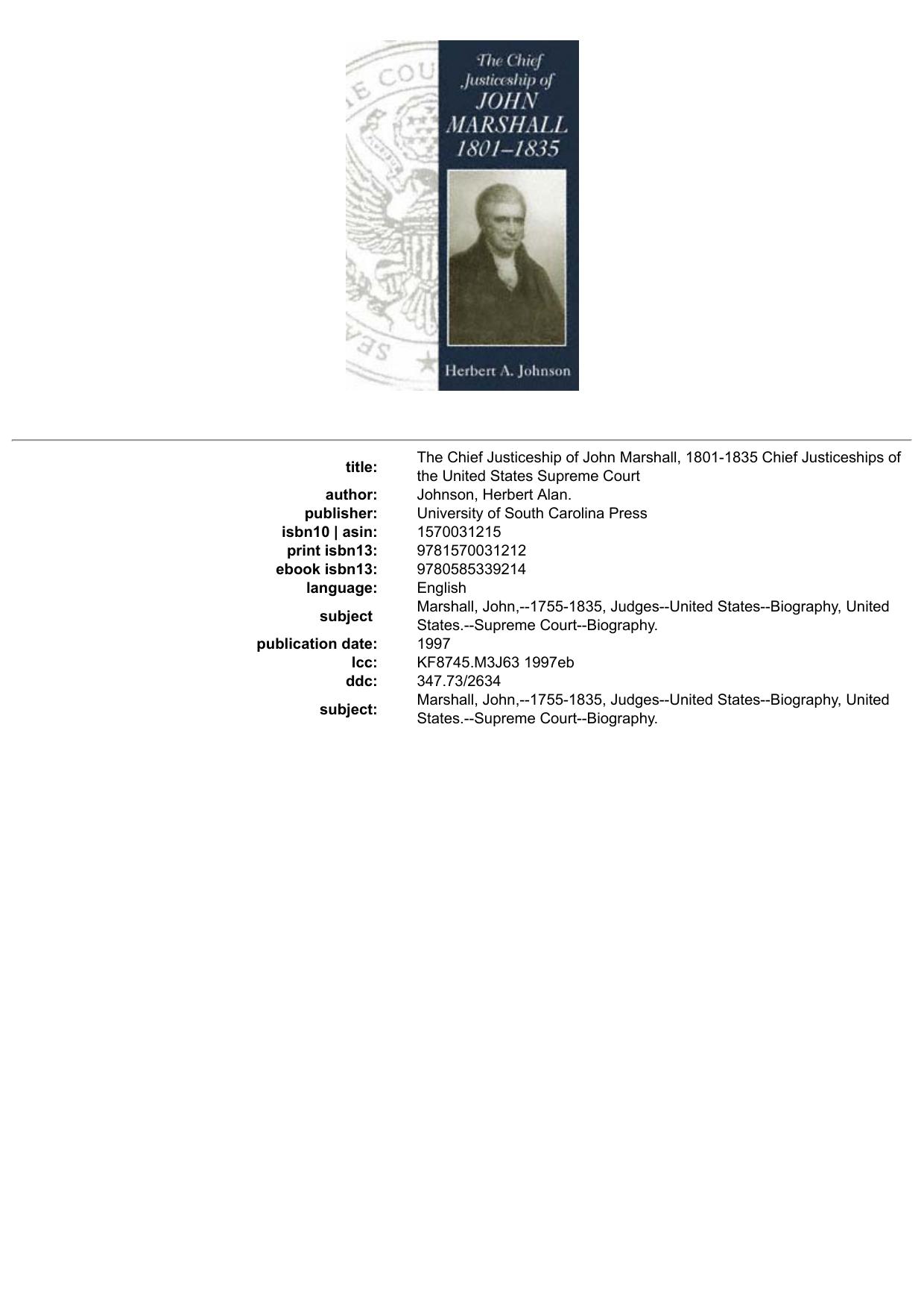 The Chief Justiceship of John Marshall, 1801-1835 Chief Justiceships of the United States Supreme Court