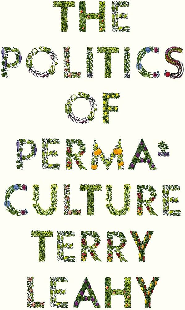 The Politics of Permaculture