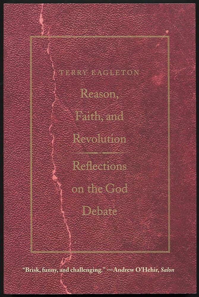 Reason, Faith, and Revolution: Reflections on the God Debate