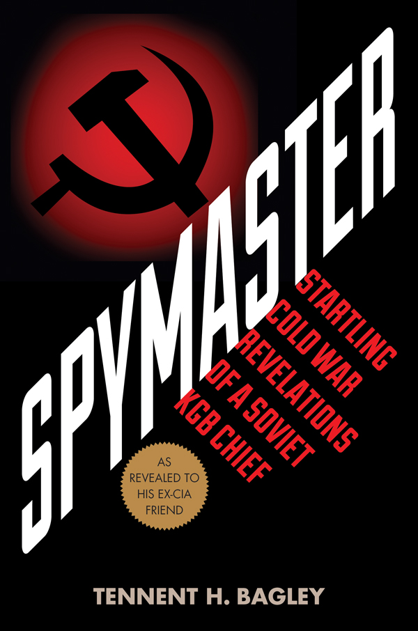 Spymaster: Startling Cold War Revelations of a Soviet KGB Chief