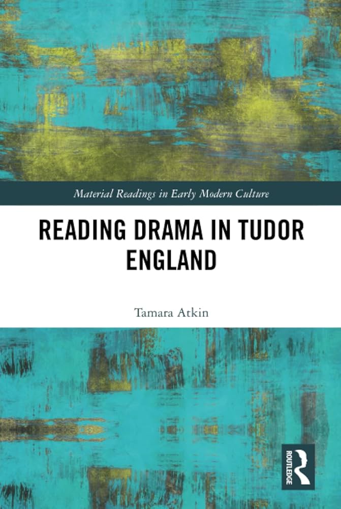 Reading Drama in Tudor England