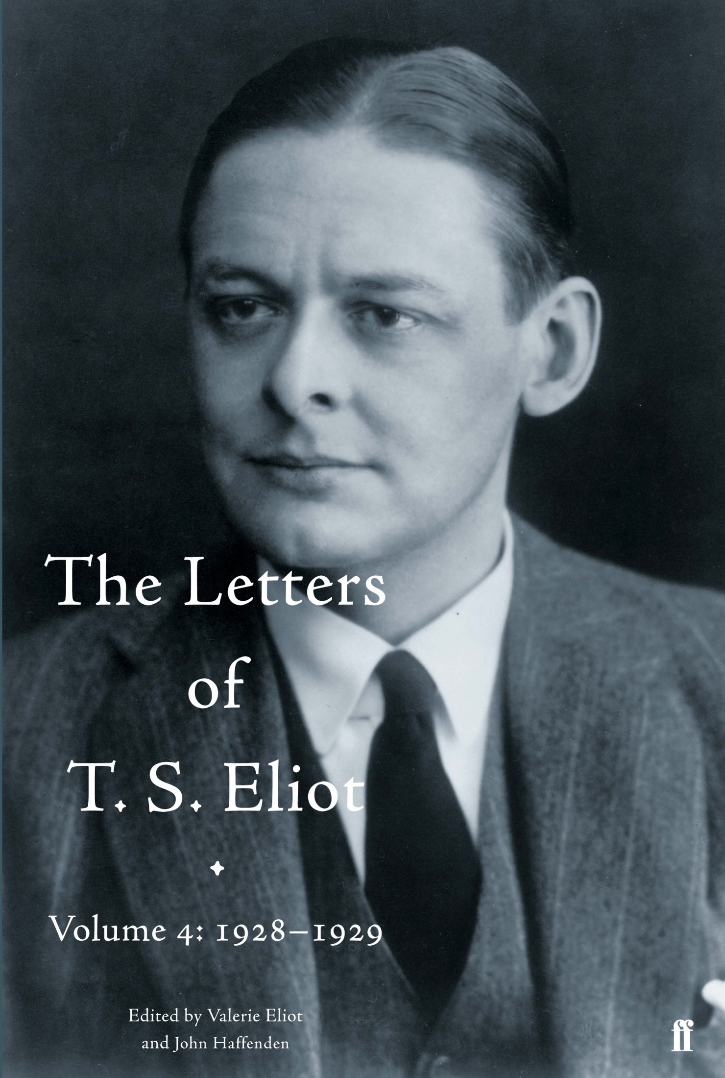 The Letters of T. S. Eliot Volume 4: 1928–1929