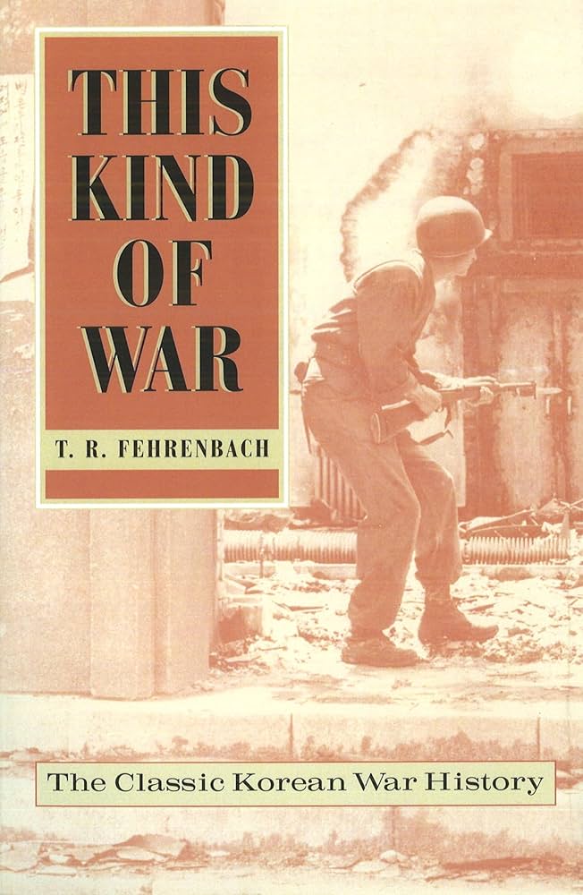 This Kind of War: The Classic Military History of the Korean War