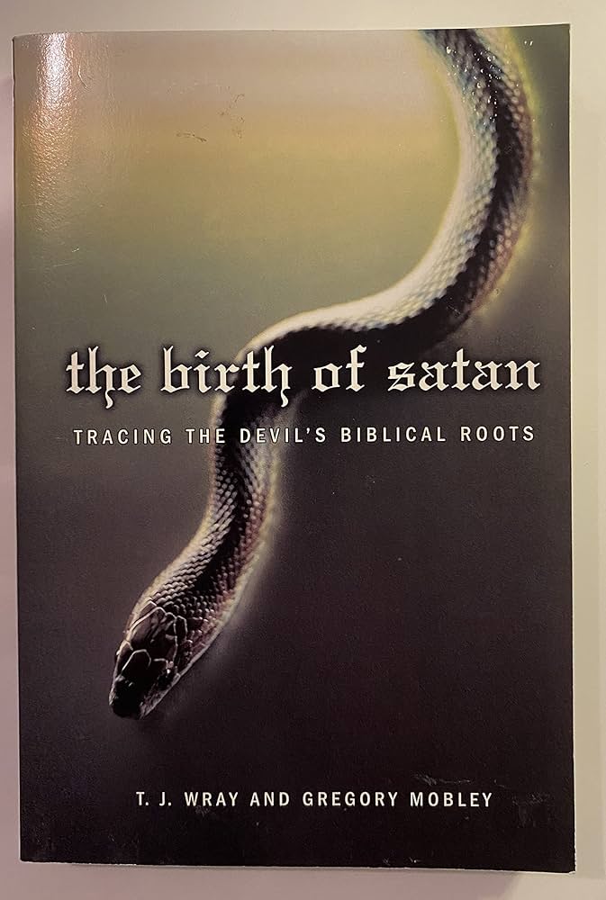 The Birth of Satan: Tracing the Devil's Biblical Roots