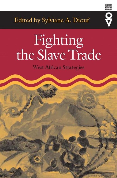 Fighting the Slave Trade: West African Strategies