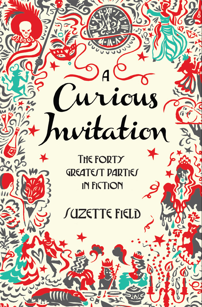 A Curious Invitation: The Forty Greatest Parties in Fiction