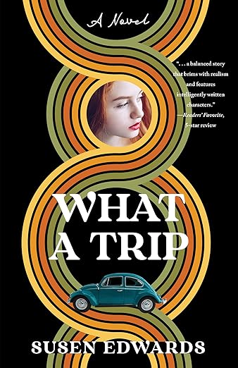 What a Trip: A Novel